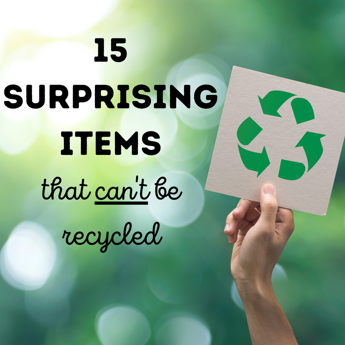 Surprising Items That AREN'T Recyclable